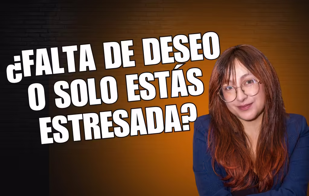 Video de Marcela Castro sobre el estrés y el deseo sexual